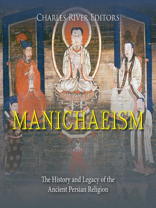 Title details for Manichaeism by Charles River Editors - Wait list